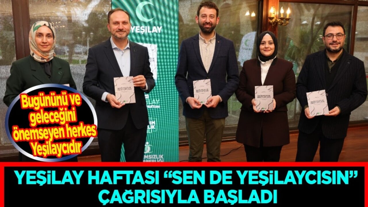 Yeşilay Haftası 'Sen de Yeşilaycısın' çağrısıyla başladı...