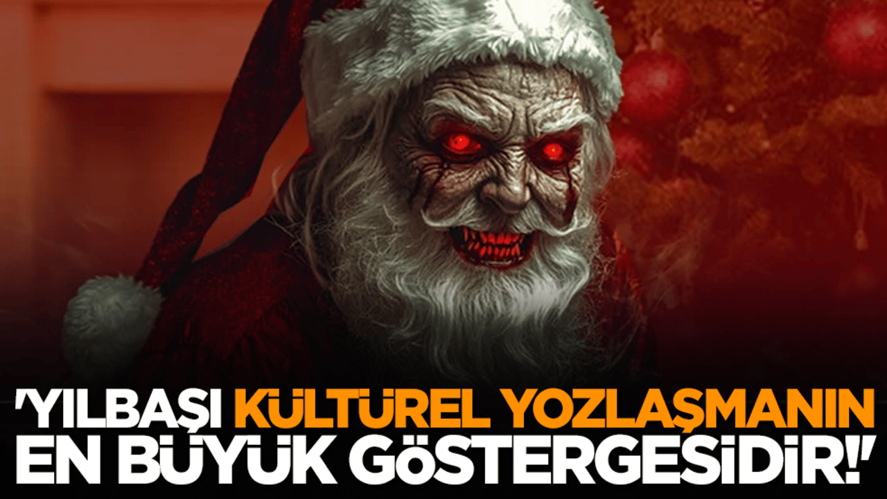 'Yılbaşı kültürel yozlaşmanın en büyük göstergesidir!'