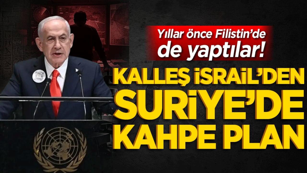 Yıllar önce Filistin’de de yaptılar! Kalleş İsrail’den Suriye’de kahpe plan