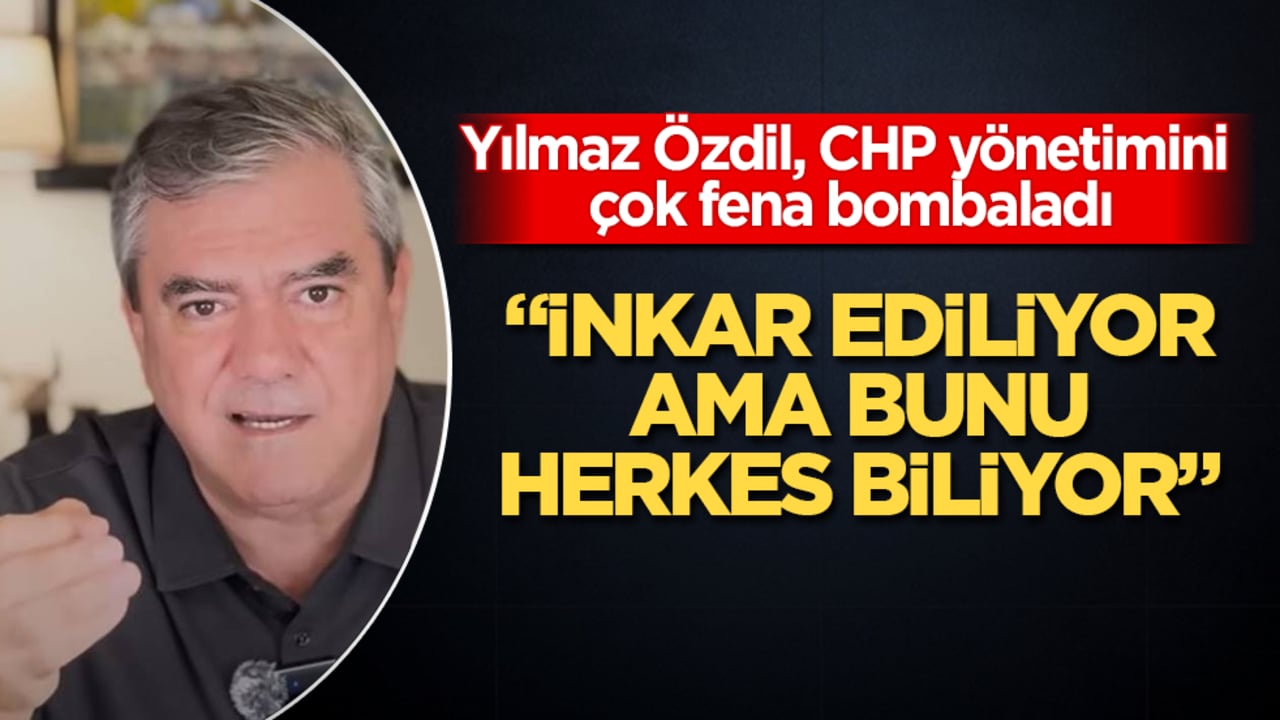 Yılmaz Özdil, CHP yönetimini çok fena bombaladı: İnkar ediliyor ama bunu herkes biliyor 