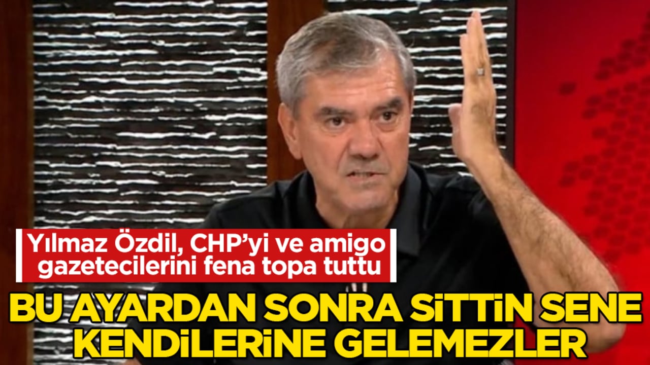 Yılmaz Özdil, CHP’yi ve amigo gazetecilerini fena topa tuttu: Bu ayardan sonra sittin sene kendilerine gelemezler
