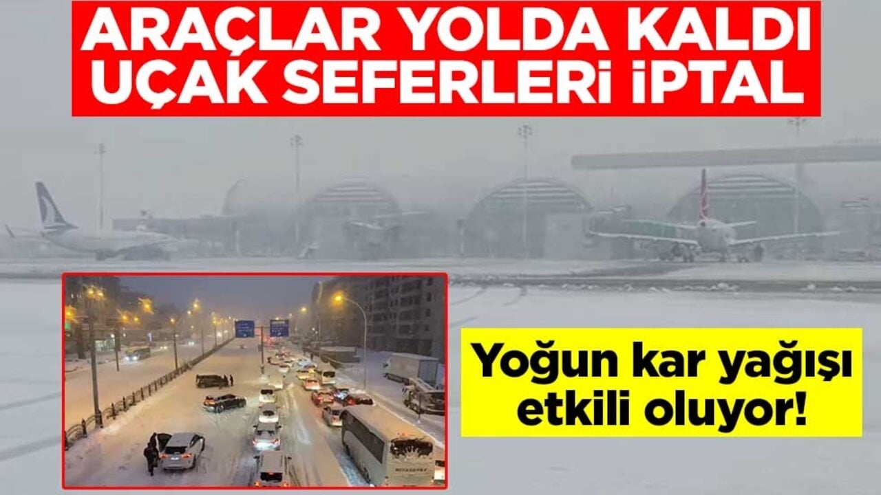 Yoğun kar yağışı etkili oluyor! Araçlar yolda kaldı, uçak seferleri iptal edildi