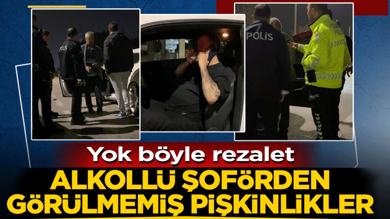 Yok böyle rezalet: Alkollü şoförden görülmemiş pişkinlikler