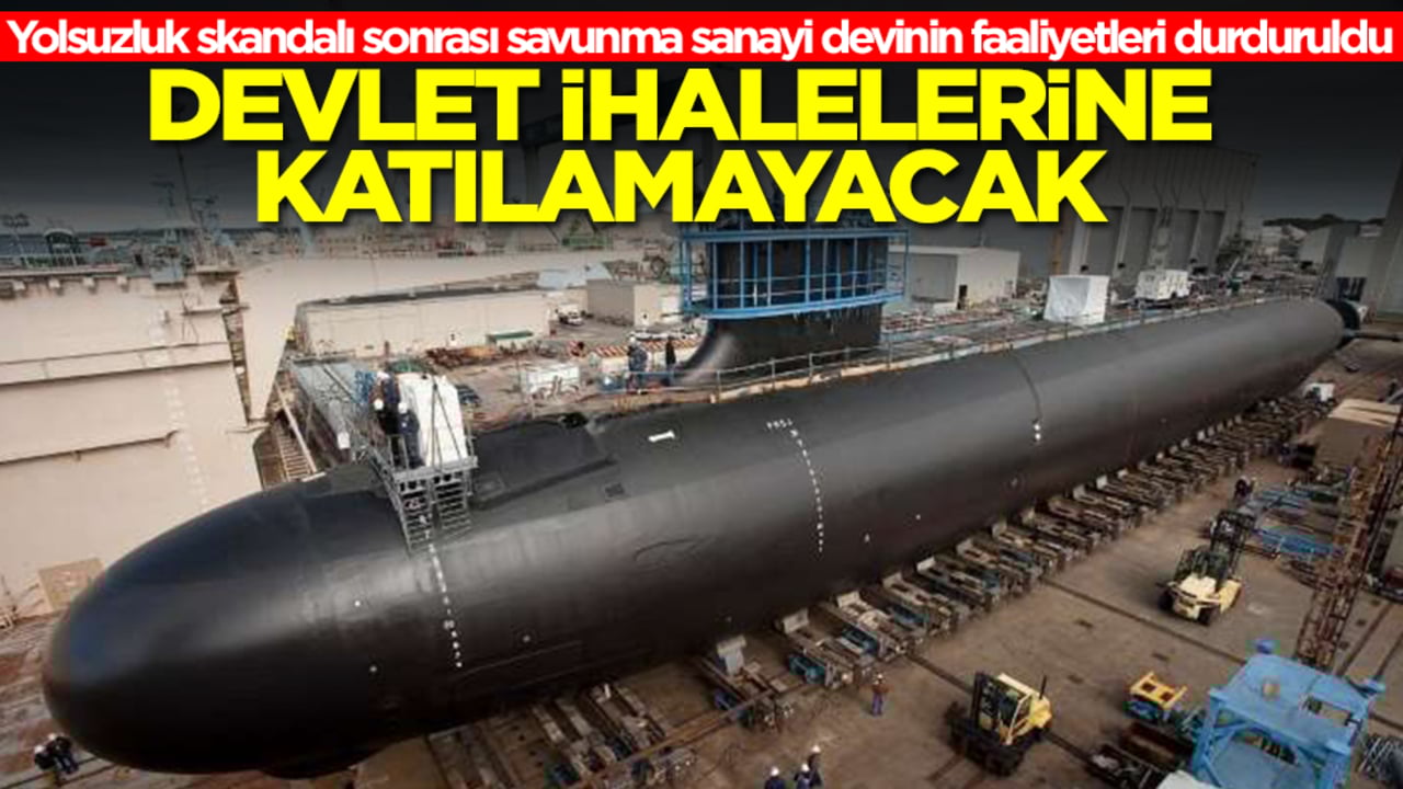 Yolsuzluk skandalı sonrası savunma sanayi devinin faaliyetleri durduruldu: Devlet ihalelerine katılamayacak