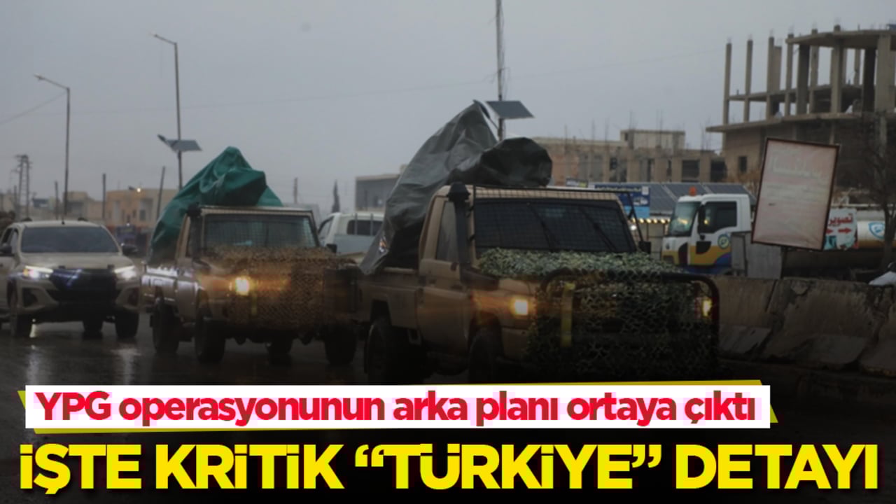 YPG operasyonunun arka planı ortaya çıktı! İşte kritik "Türkiye" detayı
