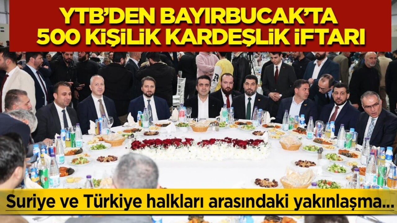 YTB’den Bayırbucak’ta 500 Kişilik Kardeşlik İftarı