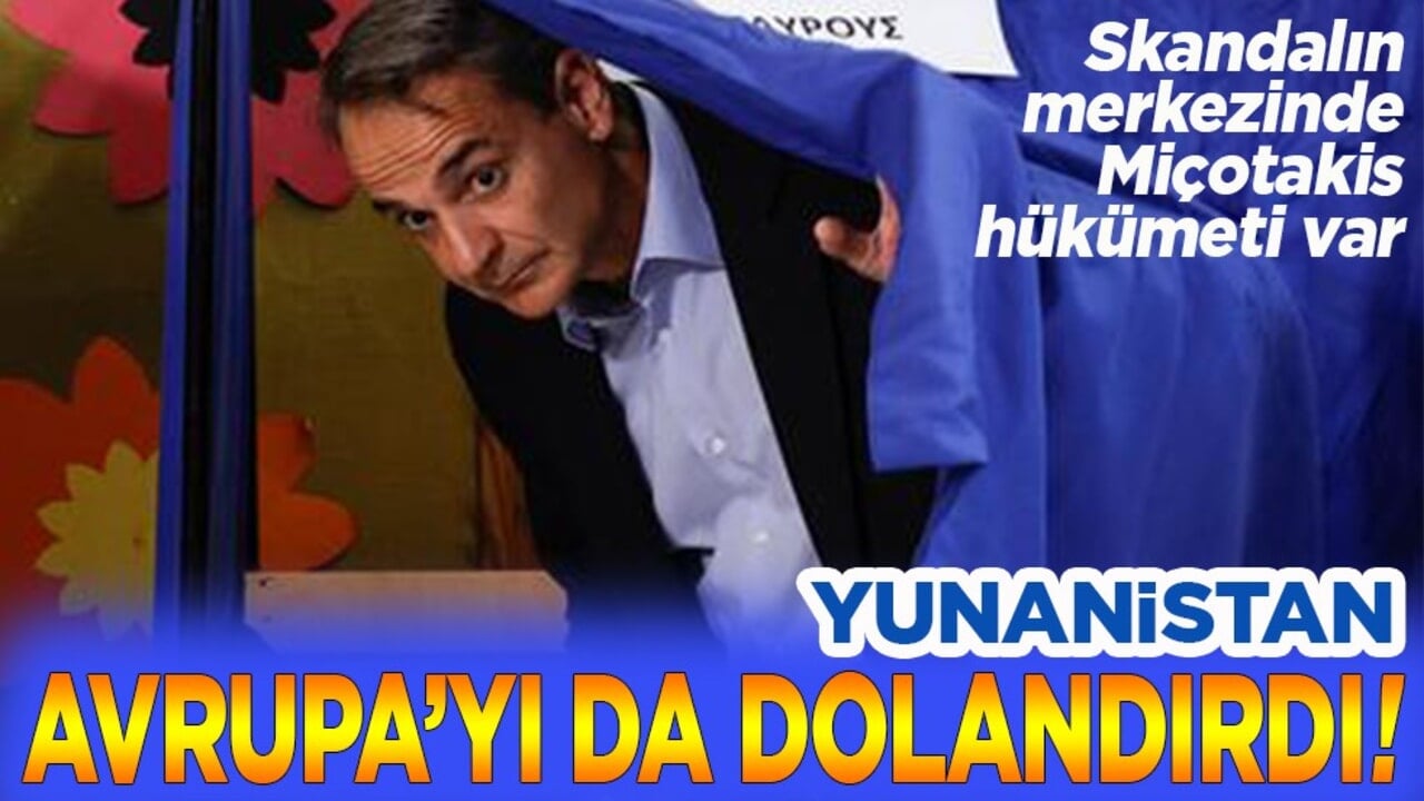 Yunanistan Avrupa’yı da dolandırdı!