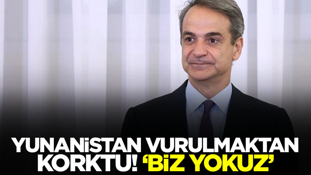 Yunanistan fena korktu: Biz yokuz