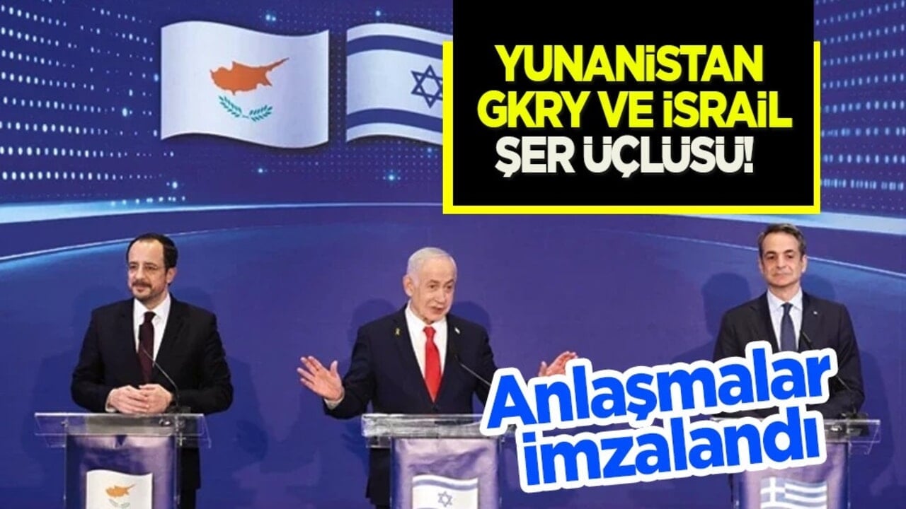 Yunanistan, GKRY ve İsrail ile askeri anlaşmalar imzaladı! 'Üçlü şer ittifakı'nın çabaları