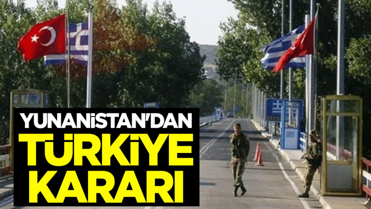 Yunanistan'dan Türkiye kararı