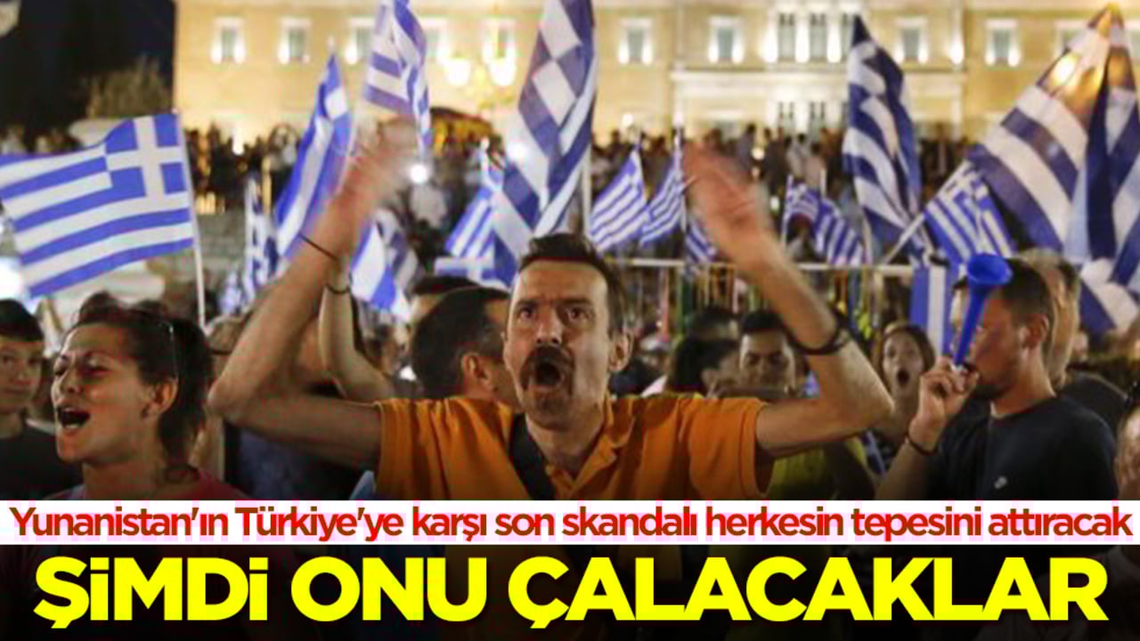 Yunanistan'ın Türkiye'ye karşı son skandalı herkesin tepesini attıracak! Şimdi onu çalacaklar