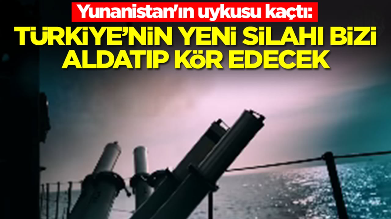Yunanistan'ın uykusu kaçtı: Türkiye'nin yeni silahı kör edip bizi aldatacak