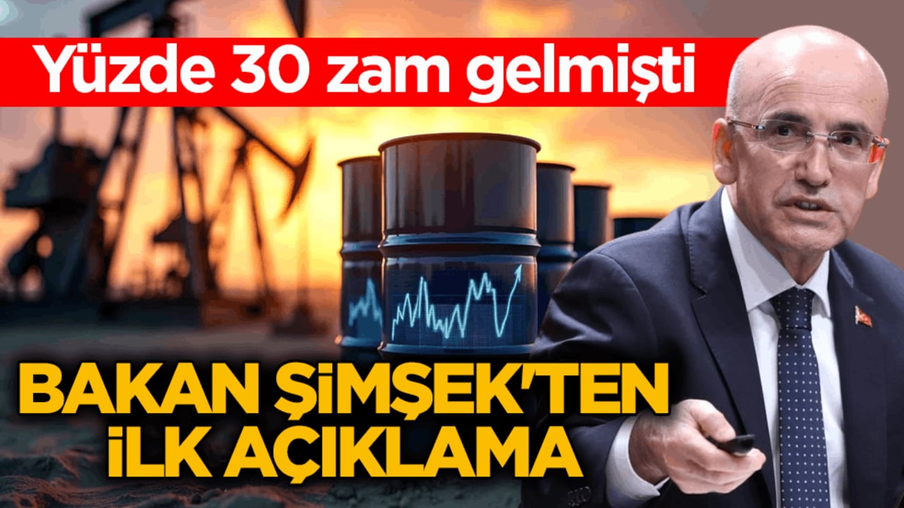 Yüzde 30 zam gelmişti! Bakan Şimşek'ten ilk açıklama