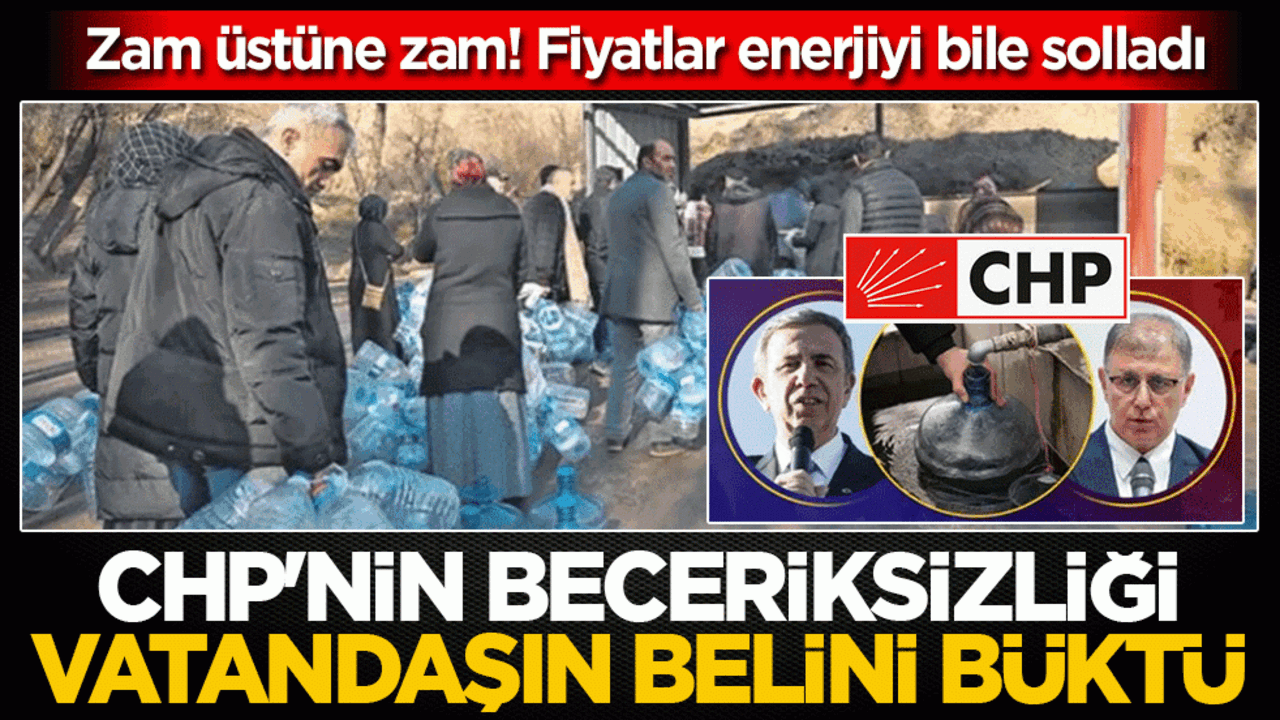 Zam üstüne zam! Fiyatlar enerjiyi bile solladı: CHP’nin beceriksizliği vatandaşın belini büktü