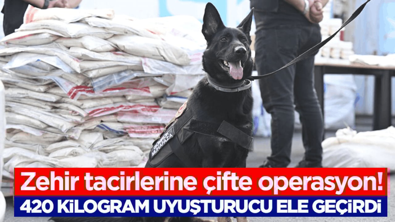 Zehir tacirlerine çifte operasyon! 420 kilogram uyuşturucu ele geçirdi