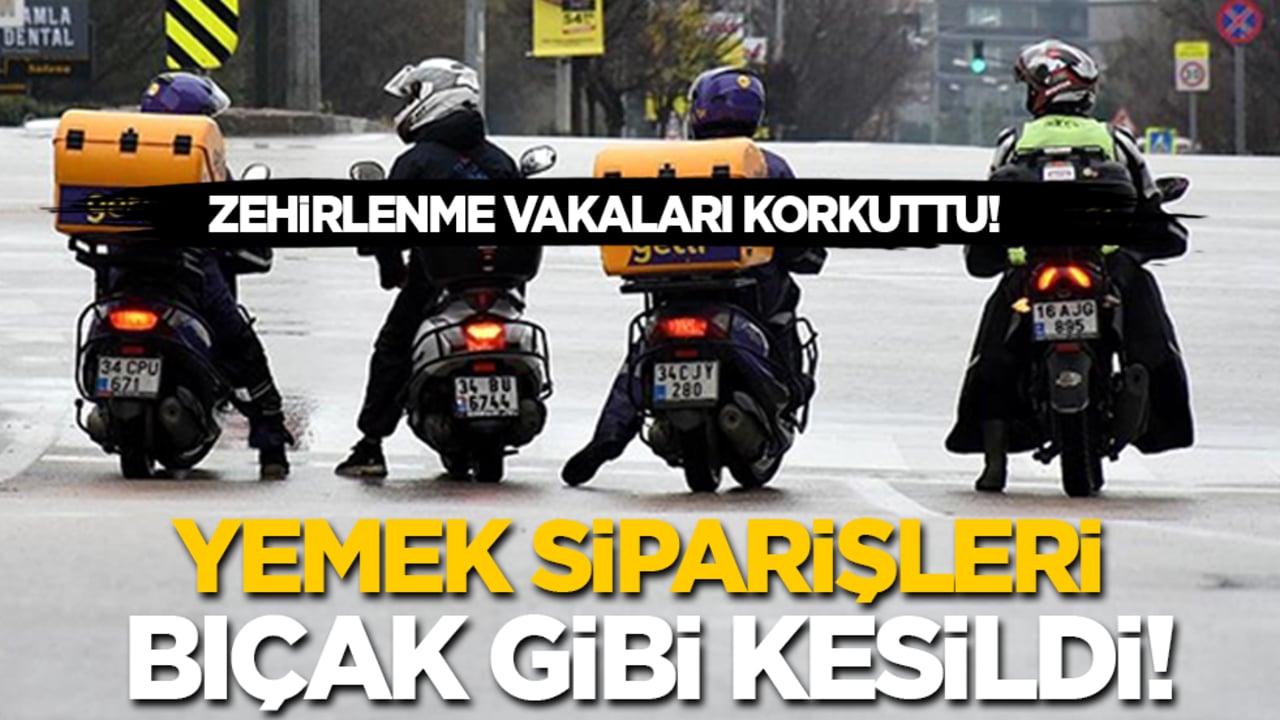 Zehirlenme vakaları korkuttu! Yemek siparişleri bıçak gibi kesildi