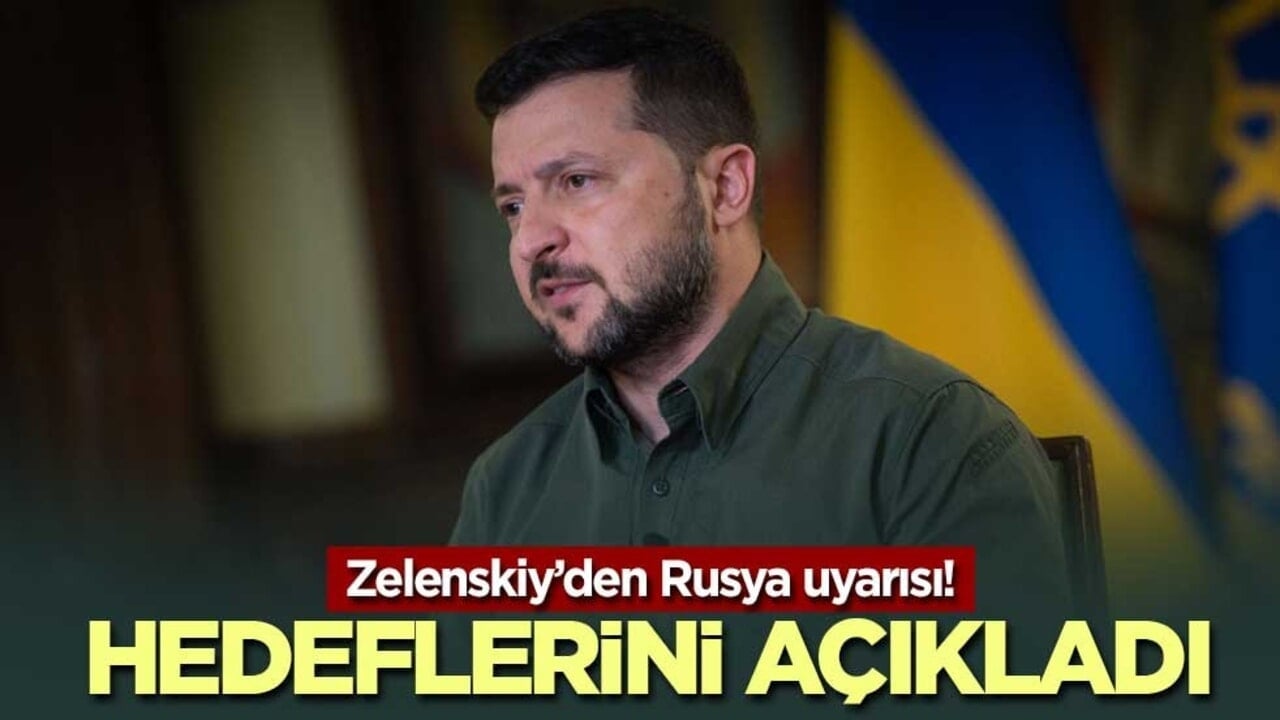 Zelenskiy’den Rusya uyarısı! Hedeflerini açıkladı