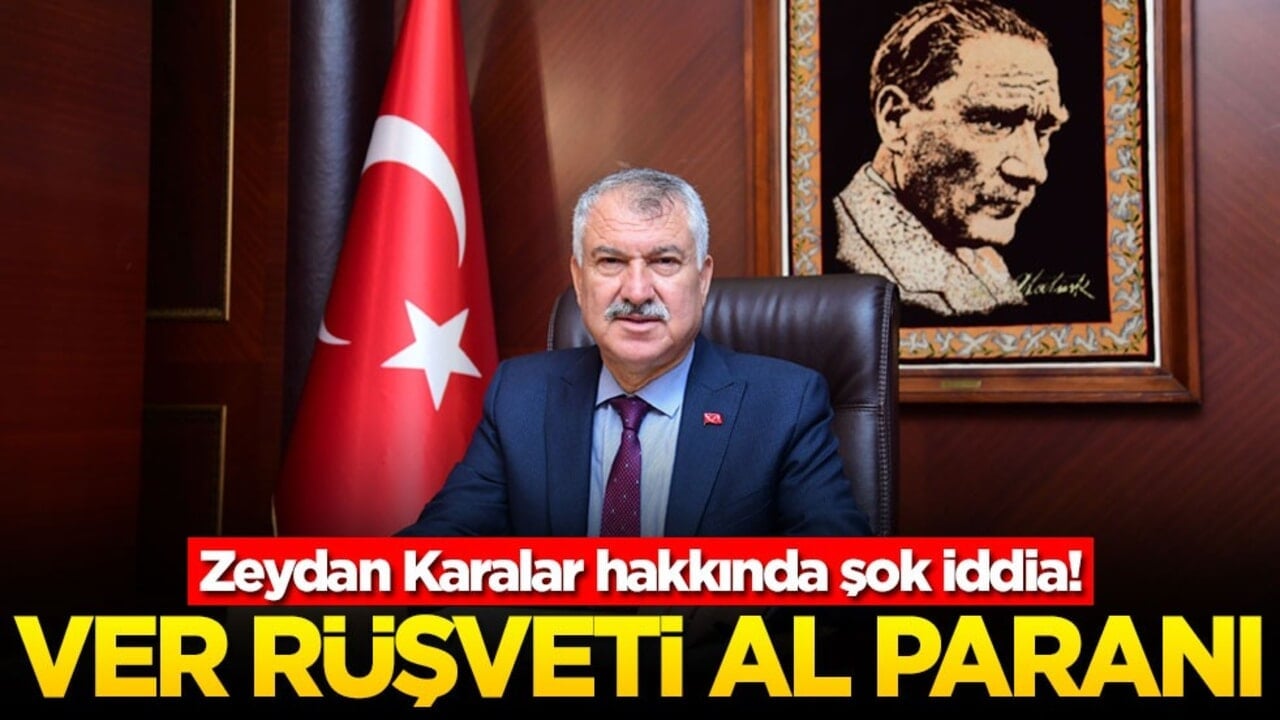 Zeydan Karalar hakkında şok iddia! Ver rüşveti al paranı