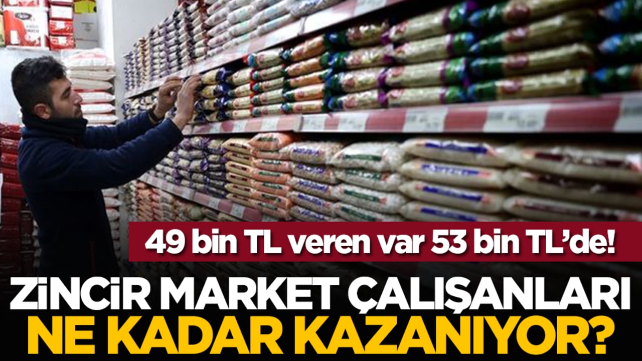 Zincir market çalışanları ne kadar kazanıyor? 49 bin TL veren var!