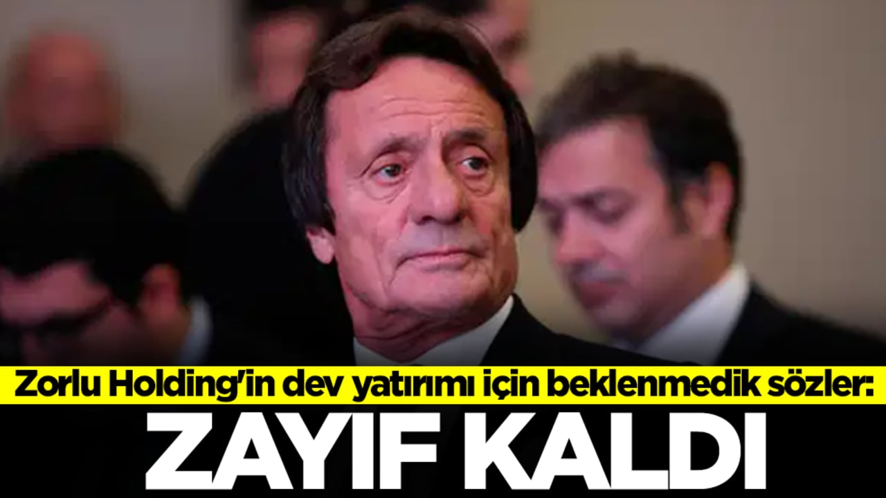Zorlu Holding'in dev yatırımı için beklenmedik sözler: Zayıf kaldı