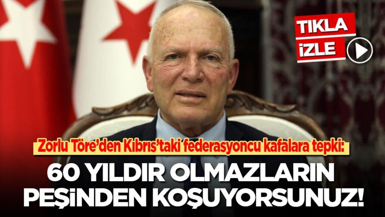 Zorlu Töre’den Kıbrıs'taki 'federasyon kafalara' tepki: 60 yıldır olmazların peşinden koşuyorsunuz!