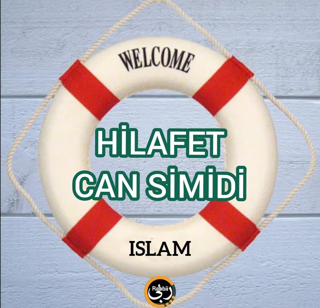 Hilafet: İnsanlığa can simidi
