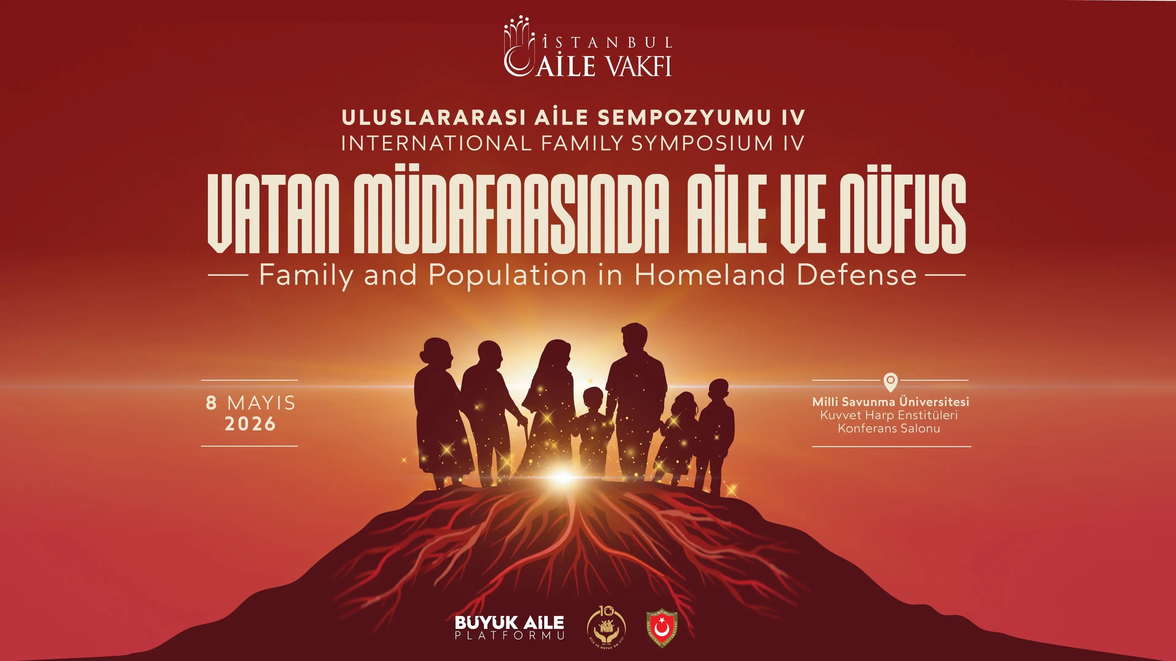 IV. Uluslararası Aile Sempozyumu, "Vatan Müdafaasında Aile ve Nüfus" başlığıyla Milli Savunma Üniversitesi’nde düzenleniyor