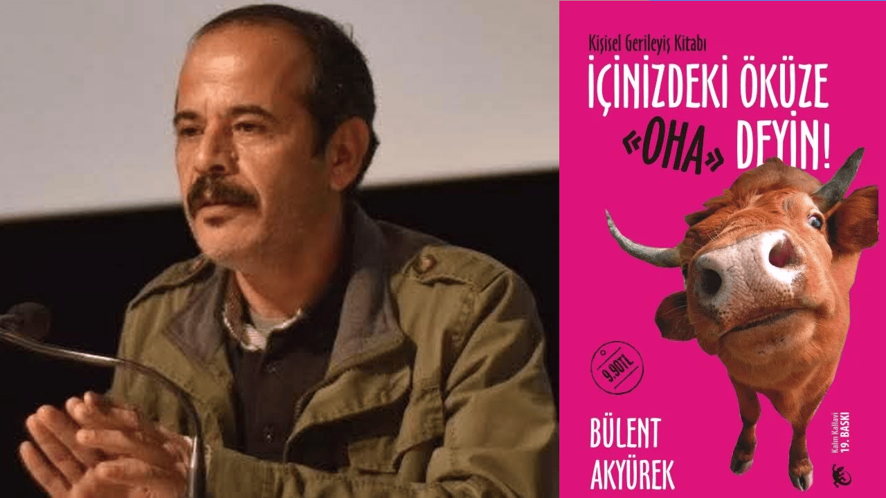 Kişisel gelişim balonunu patlatan adam: Bülent Akyürek