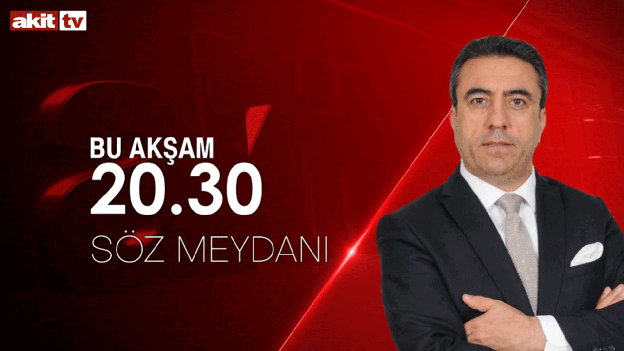 Söz Meydanı bu akşam Akit TV'de