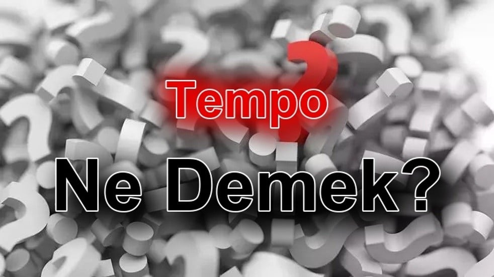 Tempoyu Kaçırma! Hayatın Ritmi: Tempo Ne Demek? TDK Sözlük Anlamı