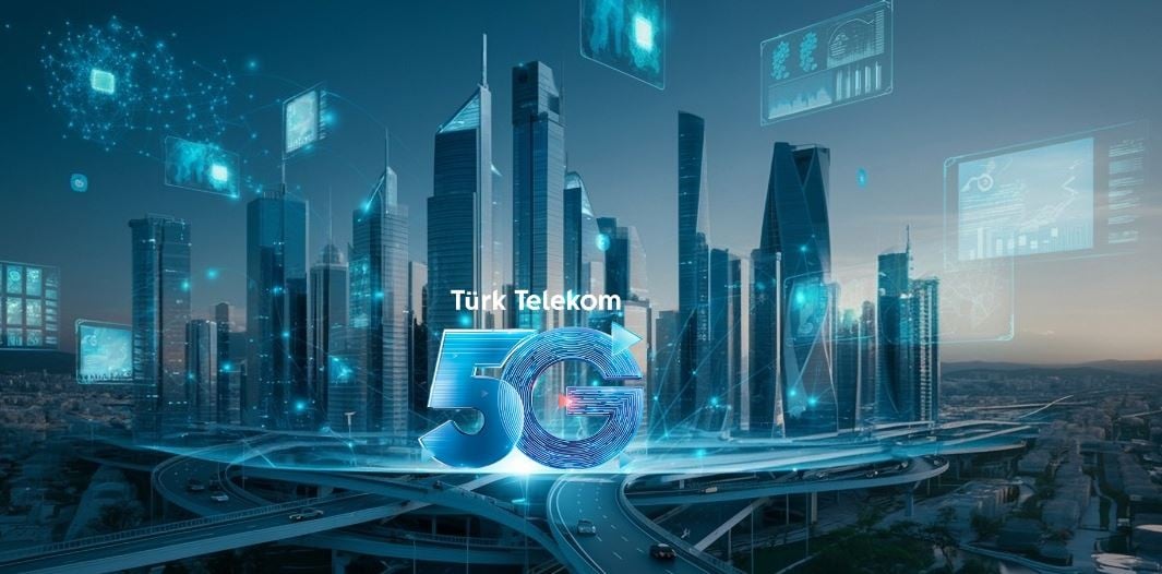 Türk Telekom geleceğin şehirlerini 5G ile inşa edecek