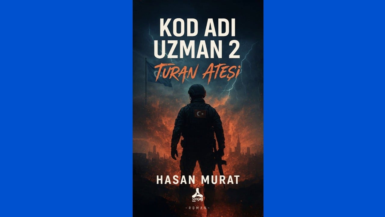 Yazar Hasan Murat’tan okurları nefessiz bırakacak yeni destan: KOD ADI UZMAN 2 – TURAN ATEŞİ raflardaki yerini aldı