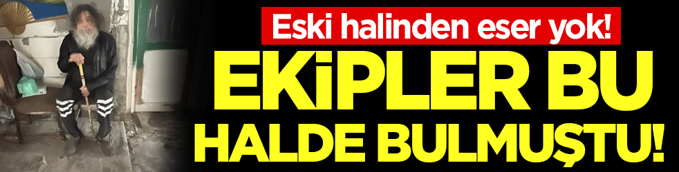 Ekipler bu halde bulmuştu! Eski halinden eser yok!