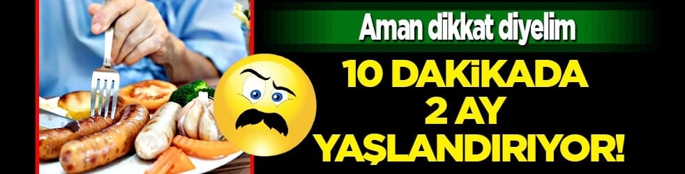 10 dakikada 2 ay yaşlandırıyor... Dünyanın en hızlı yaşlandıran yemeği... 