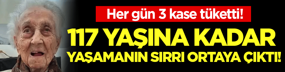 117 yaşına kadar yaşamanın sırrını açıkladı: Her gün 3 kase tüketti!