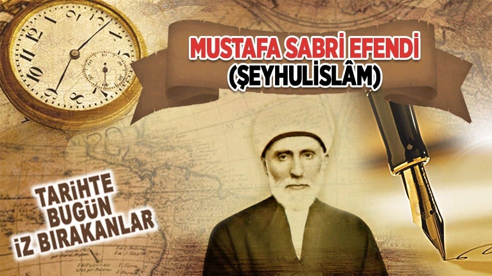 12 Mart 1954: Mustafa Sabri Efendi'nin vefatı (Şeyhulİslâm)