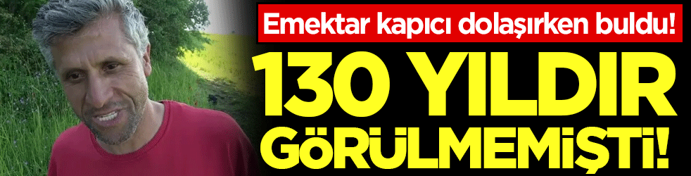 130 yıl görülmemişti: Emektar kapıcı dolaşırken buldu!
