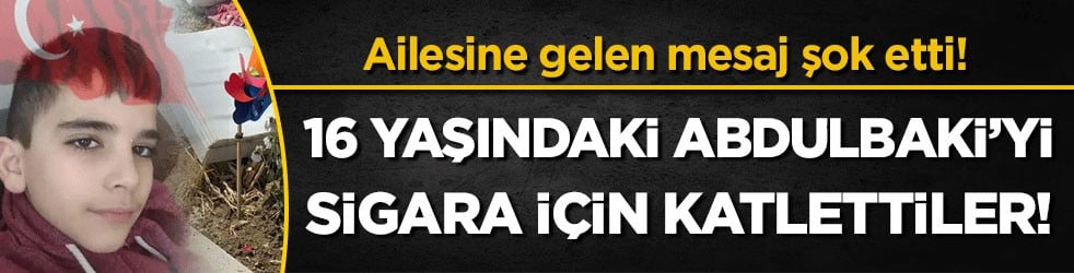 16 yaşındaki çocuğu sigara için öldürdüler! Ailesine gelen mesaj şok etti!