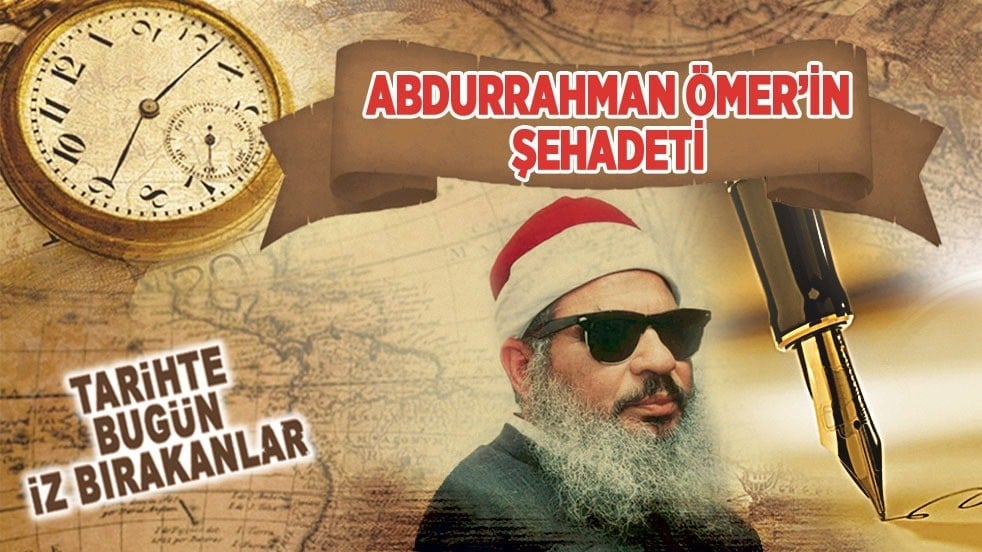18 Şubat 2017: Şeyh Ömer Abdurrahman'ın şehit edilmesi (Mısır’daki Cemaat-i İslamiye’nin kurucusu ve manevi lideri)