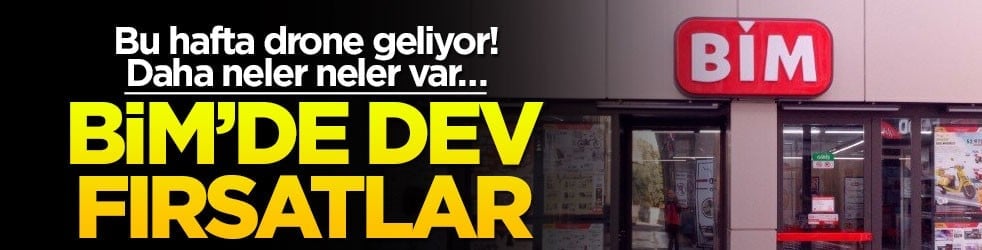 19 Haziran BİM Aktüel Kataloğu’nda dev fırsat: Bu hafta drone geliyor! Daha neler neler var…