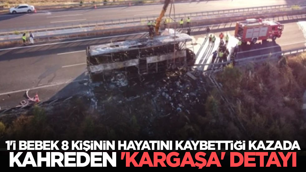 1'i bebek 8 kişinin hayatını kaybettiği kazada kahreden 'kargaşa' detayı
