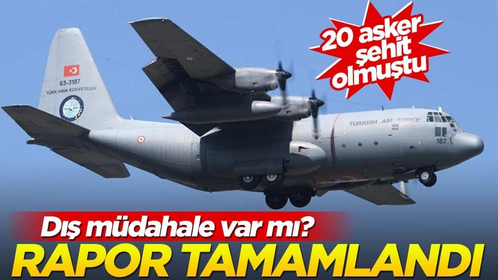 20 asker şehit olmuştu... C-130 uçağının raporu tamamlandı! Dış müdahale var mı?