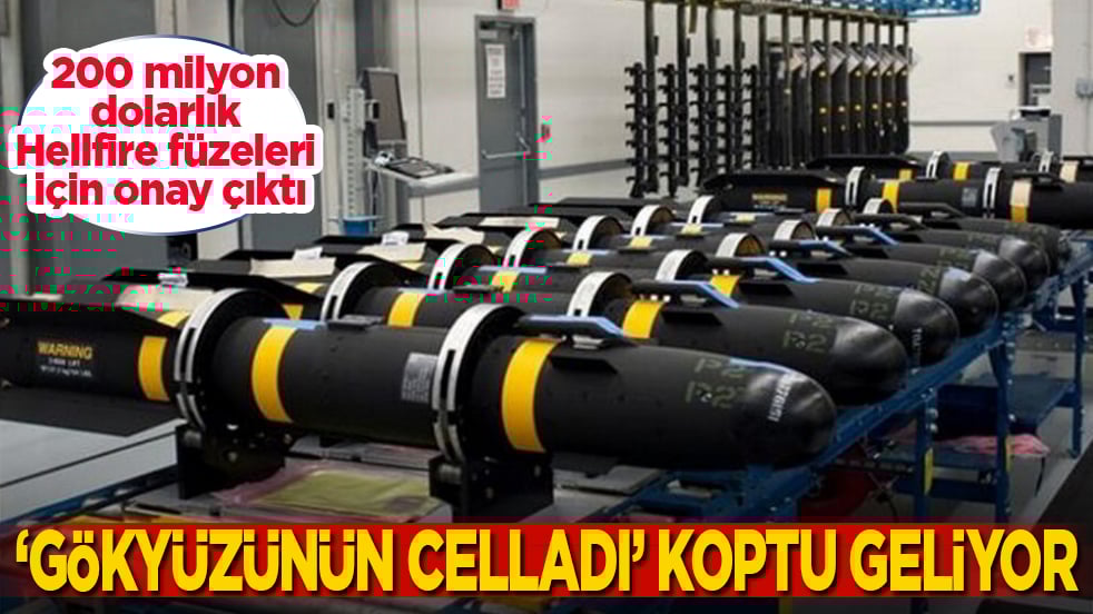 200 milyon dolarlık Hellfire füzeleri için onay çıktı! "Gökyüzünün celladı" koptu geliyor