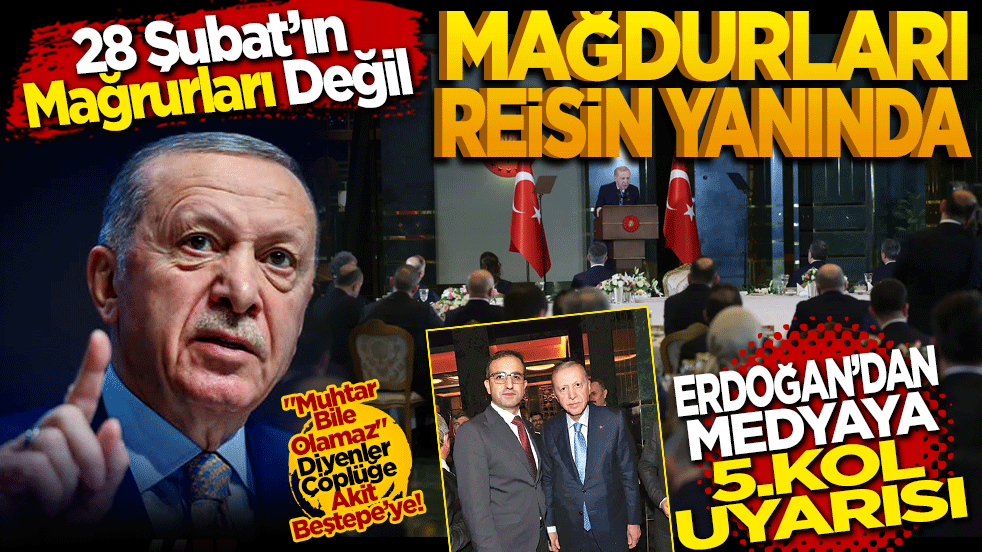 28 Şubat’ın Mağrurları Değil, Mağdurları Reis’in Yanında! Erdoğan’dan Medyaya "Beşinci Kol" Uyarısı