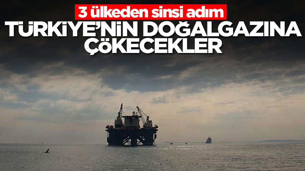 3 ülkeden sinsi adım: Türkiye'nin doğalgazına çökecekler