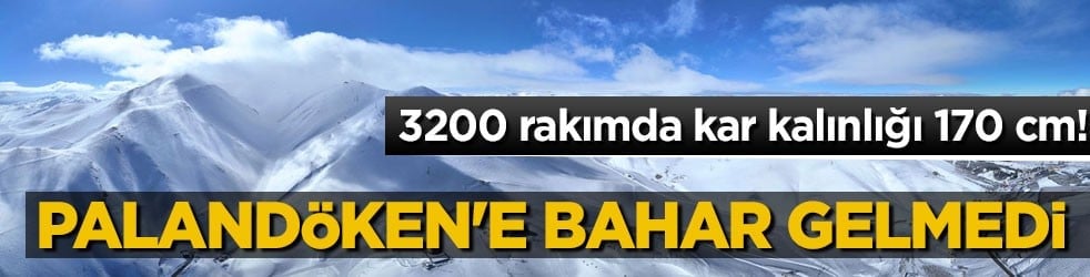 3200 rakımda kar kalınlığı 170 santim! Palandöken'e bahar gelmedi