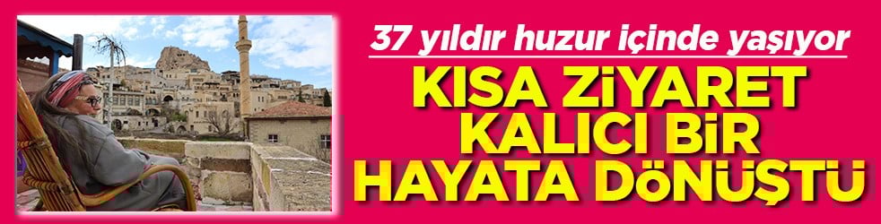 37 yıldır huzur içinde yaşıyor Kısa ziyaret, kalıcı bir hayata dönüştü