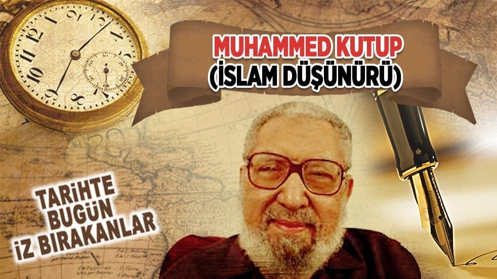4 Nisan 2014: Muhammed Kutup'un vefatı (İslam düşünürü)