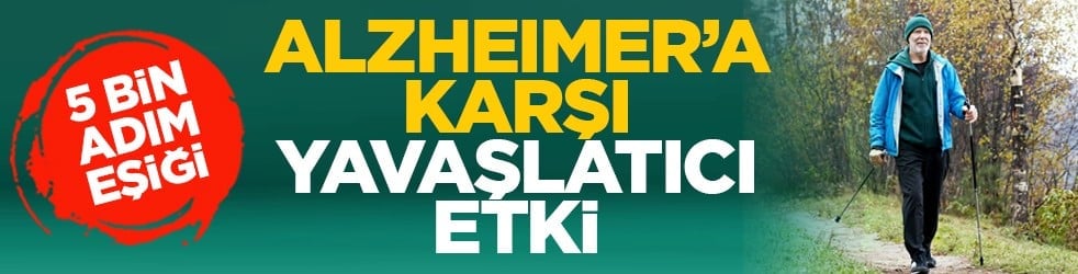 5 bin adım eşiği: Alzheimer’a karşı yavaşlatıcı etki