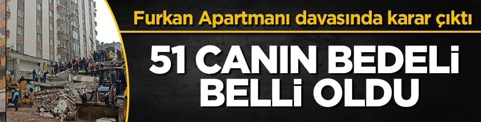 51 kişiye mezar olmuştu: Furkan Apartmanı davasında karar açıklandı!